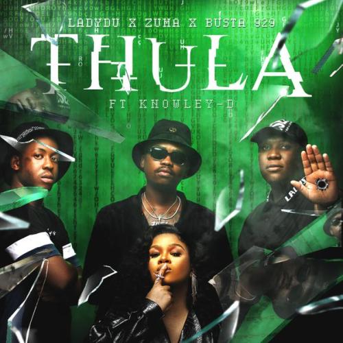 Lady Du – Thula Ft Zuma, Busta 929 & Knowley-D Latest Songs