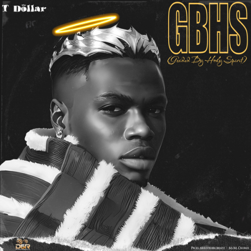 Cover art of T Dollar – GBHS (Guided By Holy Spirit)