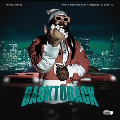 Cover art of The ATG – Back to back ft Icewear Vezzo & Ko’il