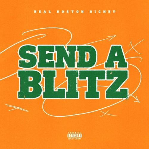 Real Boston Richey – Send a Blitz Latest Songs