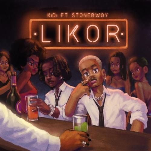 KiDi – Likor Ft Stonebwoy Latest Songs