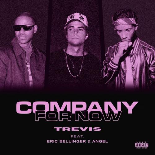Trevis – Company For Now ft. Eric Bellinger & Angel Latest Songs