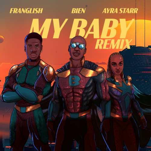 Cover art of Bien – My Baby Ft. Franglish & Ayra Starr