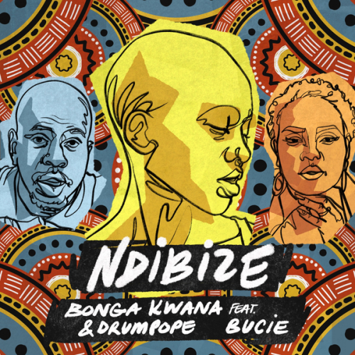 Cover art of Bonga Kwana – Ndibize ft. DrumPope & Bucie