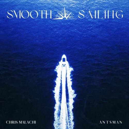 Cover art of Chris Malachi – Smooth Sailing Ft ANTSMAN