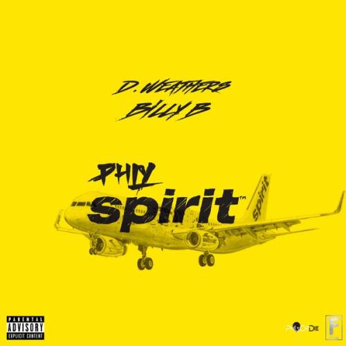 D. Weathers – PhLy Spirit Ft. Billy B Latest Songs