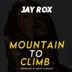 Jay Rox – Mountain To Climb