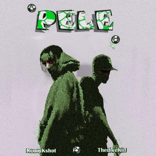 Kenny K-Shot – Pélé Ft. Thedicekid Latest Songs