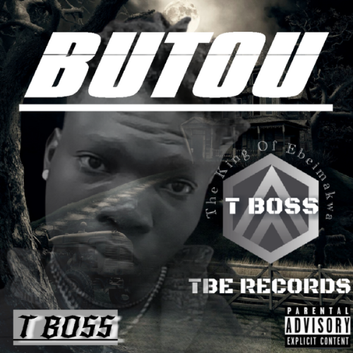 T BOSS – BUTOU Latest Songs