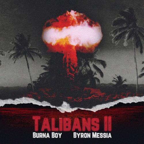 Cover art of Burna Boy – Talibans II ft Byron Messia