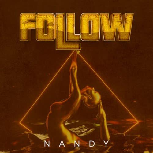 Nandy – Follow Latest Songs