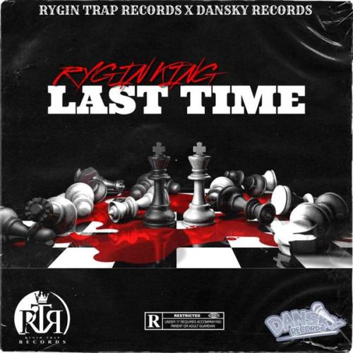Rygin king – Last Time Latest Songs