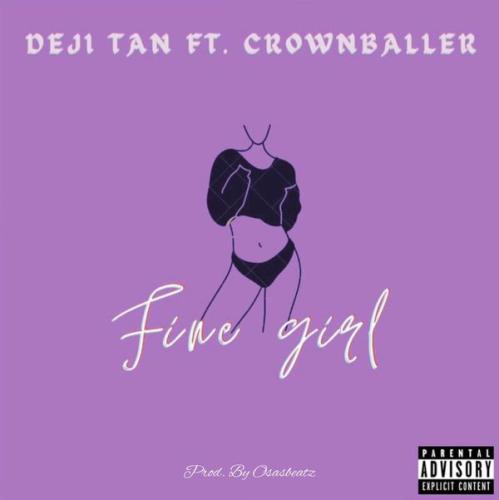 Cover art of Deji Tan – Fine Girl ft Crownballer
