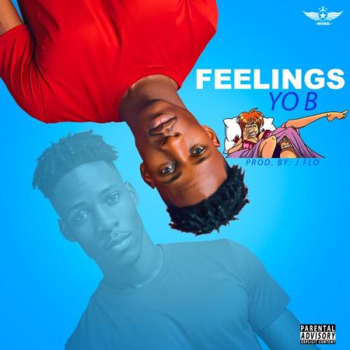Yo B – Feelings Latest Songs