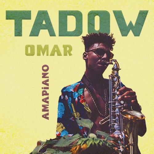 Cover art of Omar ؏ – Tadow (Amapiano)