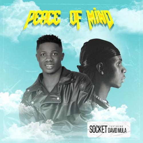 SOCKET – Peace Of Mind ft David Mula Latest Songs
