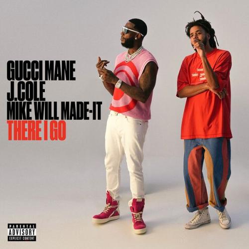 Cover art of Gucci Mane – There I Go ft J. Cole & Mike WiLL Made-It