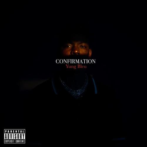 Yung Bleu – Confirmation Latest Songs