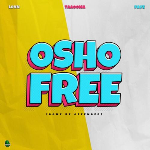 Taaooma – OSHO FREE ft Lovn & Faye Latest Songs