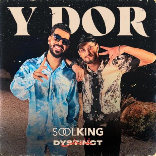 Soolking – Y Dor Ft. Unleaded & DYSTINCT Latest Songs