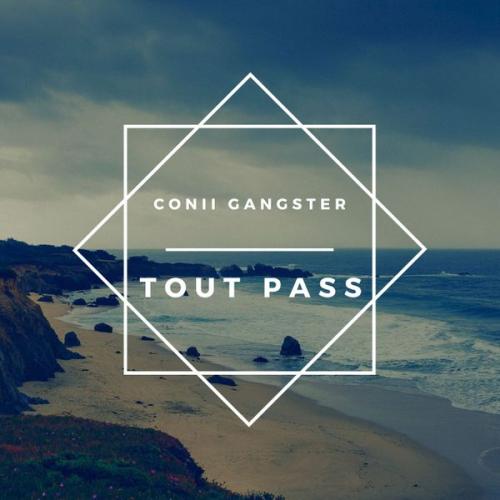 Conii Gangster – Tout pass Latest Songs