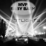 MVP – Spotlights Ft Baby Bash