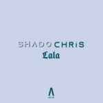 Shado Chris – Lala