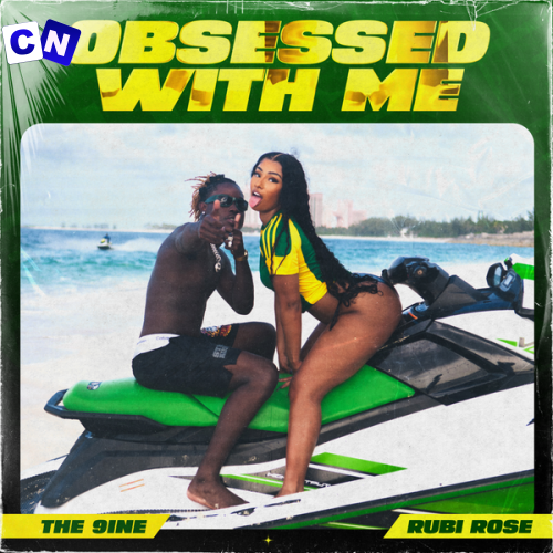Cover art of The 9ine – Obsessed With Me (with Rubi Rose) Ft Rubi Rose