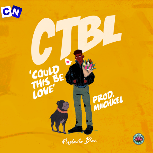 Cover art of Melano Blac – Could This Be Love (CTBL)