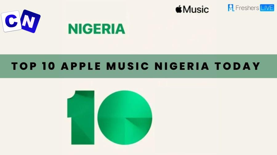 Cover art of Apple Music Top 10 Nigeria Songs Mp3 (April, 2024)
