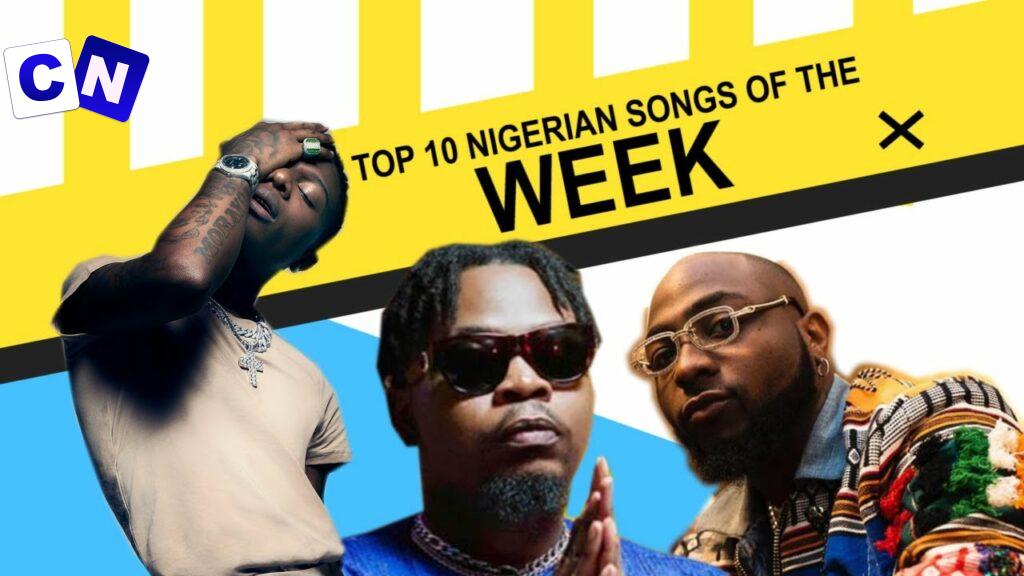 Cover art of Top 10 Nigerian Songs This Week Mp3 Download (April, 2024)