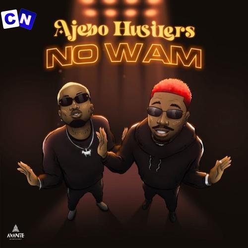 Cover art of Ajebo Hustlers – No Wam