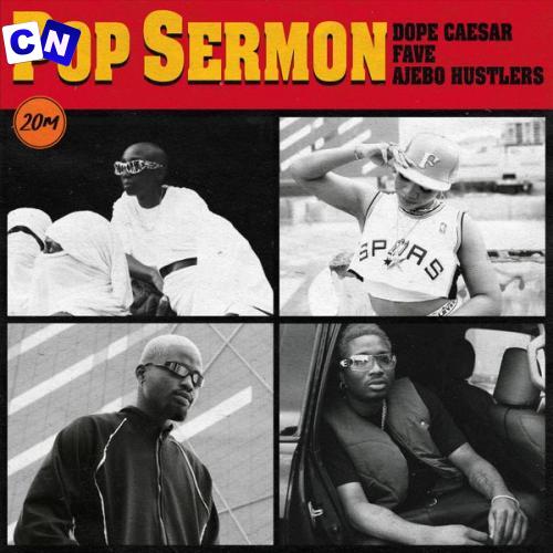 Cover art of Dope Caesar – Pop Sermon Ft. Fave & Ajebo Hustlers