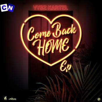 Cover art of Vybz Kartel – Come Back Home (Full Album)
