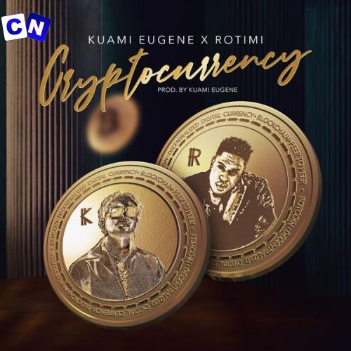 Cover art of Kuami Eugene – Cryptocurrency Ft. Rotimi