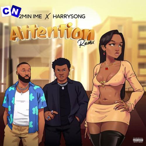 Cover art of 2min Ime – ATTENTION (Remix) ft Harrysong