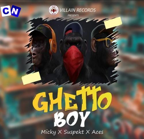 Cover art of Villain Records – Ghetto Boy Ft Micky, Oluwasuspekt & Badmanaces