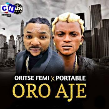 Cover art of Oritse Femi – Oro Aje ft Portable