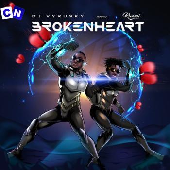 Cover art of DJ Vyrusky – Broken Heart Ft. Kuami Eugene