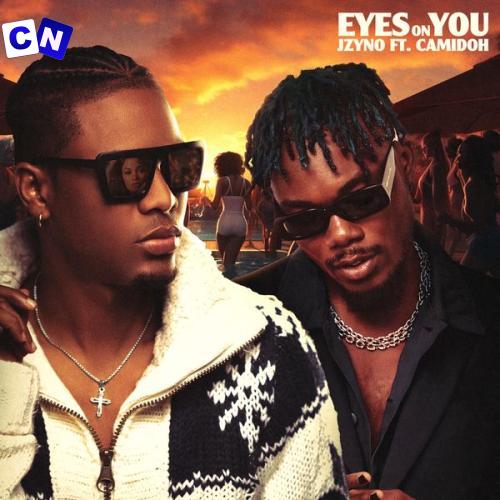 Cover art of JZyNo – Eyes On You Ft Camidoh