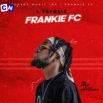L' Frankie – Frankie FC (Full Album)