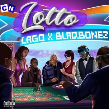 Cover art of Lago – Lotto ft. Blaqbonez