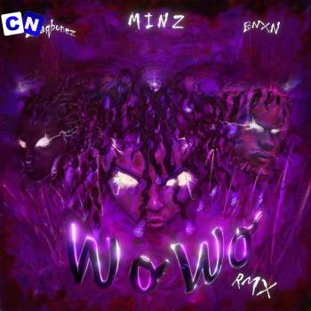 Cover art of Minz – WO WO (Remix) Ft BNXN fka Buju & Blaqbonez