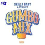 Skilla Baby – Gumbo Mix ft YTB Fatt
