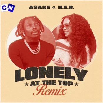 Cover art of Asake – Lonely At The Top (Remix) ft. H.E.R.