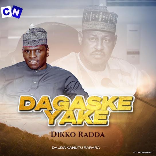 Cover art of Dauda Kahutu Rarara – Dagaske Yake Dikko Radda