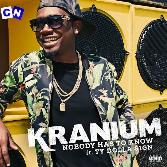 Cover art of Kranium – Nobody Has to Know Ft. Ty Dolla $ign