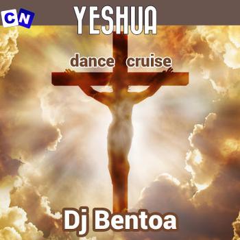 Cover art of Dj Bentoa – YESHUA (dance cruise)