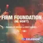 Firm Foundation He Won’t [ –  Ft ] | Maverick City Music | TRIBL