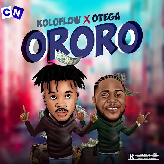 Cover art of Koloflow – Ororo (Remix) Ft Otega